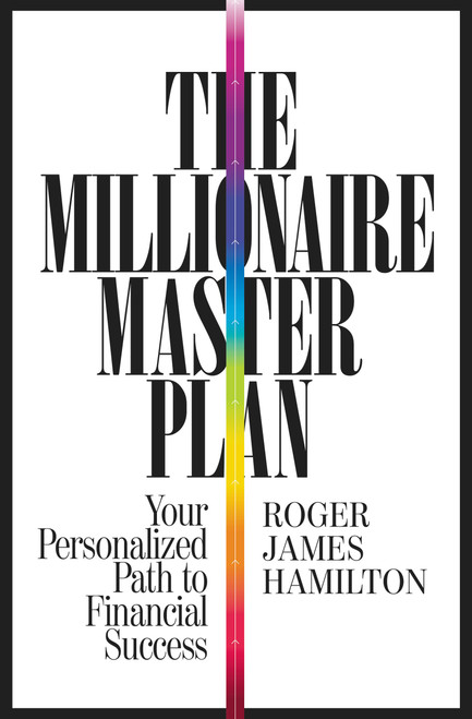 The Millionaire Master Plan (Your Personalized Path to Financial Success) by Roger James Hamilton, 9781455549238