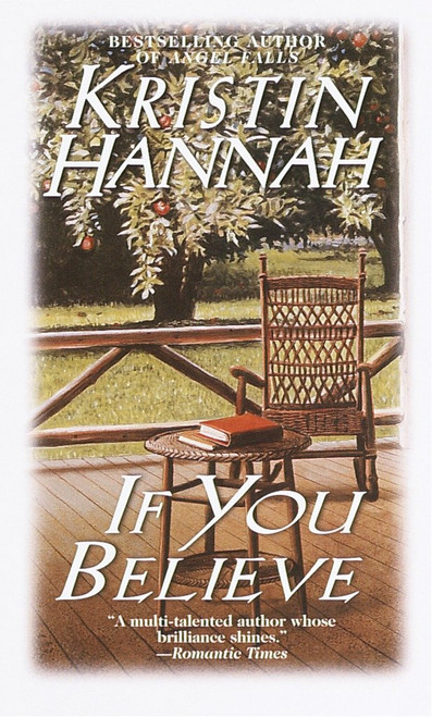 If You Believe (A Novel) by Kristin Hannah, 9780449148372