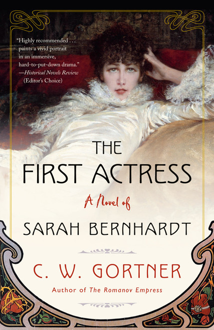 The First Actress (A Novel of Sarah Bernhardt) - 9780525620914 by C.  W. Gortner, 9780525620914
