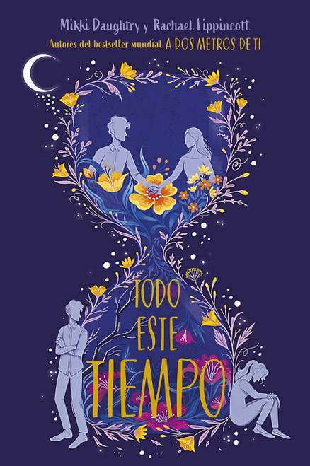 Todo este tiempo / All This Time (Spanish Edition) by Rachael Lippincott, Mikki Daughtry, 9781644734186
