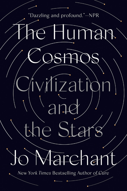 The Human Cosmos (Civilization and the Stars) - 9780593183045 by Jo Marchant, 9780593183045