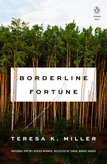 Borderline Fortune by Teresa K. Miller, Carol Muske-Dukes, 9780143136811