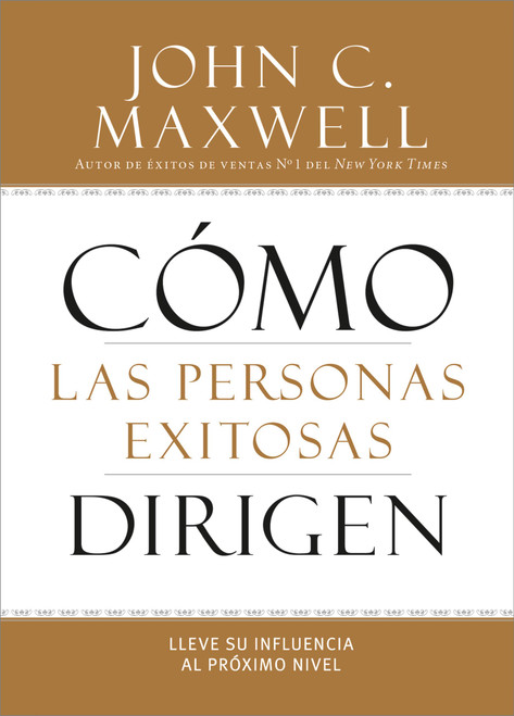 Cómo las Personas Exitosas Dirigen (Lleve su Influencia al Próximo Nivel) (Spanish Edition) (Miniature Edition) by John C. Maxwell, 9781455554409