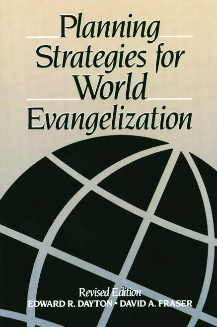 Planning Strategies for World Evangelization by Edward R. Dayton, David Fraser, 9780802804228