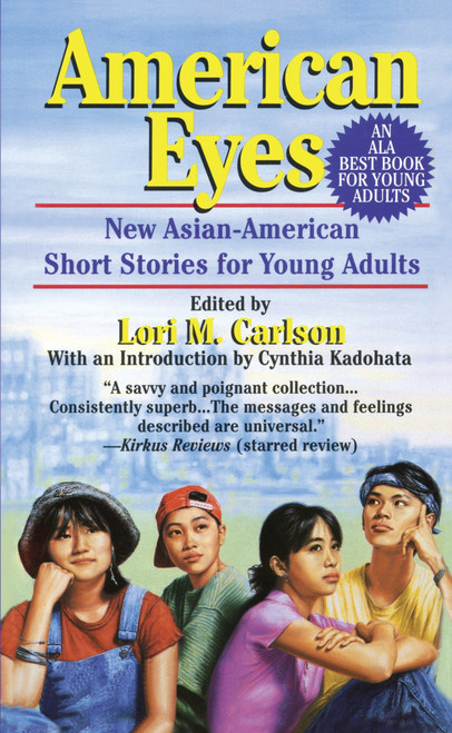 American Eyes (New Asian-American Short Stories for Young Adults) by Lori Carlson, 9780449704486