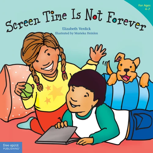 Screen Time Is Not Forever by Elizabeth Verdick, Marieka Heinlen, 9781631985362