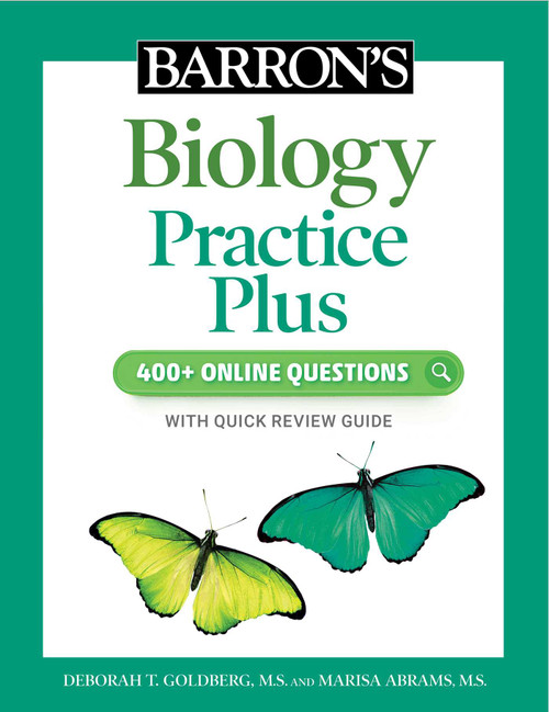 Barron's Biology Practice Plus: 400+ Online Questions and Quick Study Review by Deborah T. Goldberg, Marisa Abrams, 9781506281483