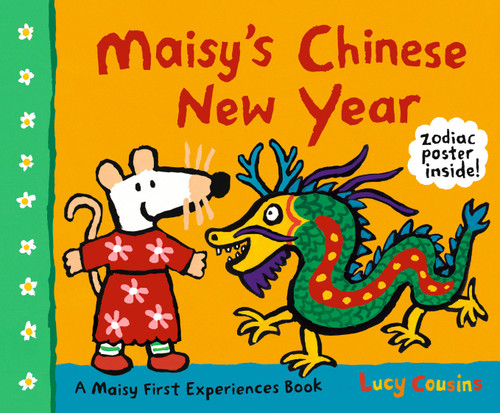 Maisy's Chinese New Year (A Maisy First Experiences Book) by Lucy Cousins, Lucy Cousins, 9781536216783