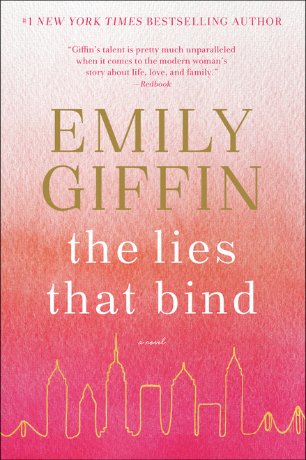 The Lies That Bind (A Novel) - 9780399178979 by Emily Giffin, 9780399178979