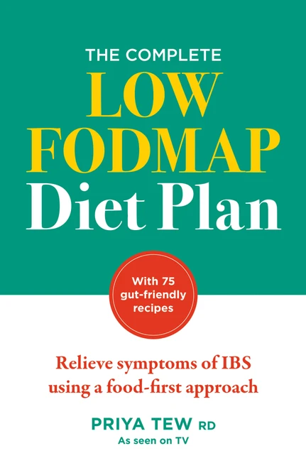The Complete Low FODMAP Diet Plan (Relieve symptoms of IBS using a food-first approach) by Priya Tew, 9781783254668