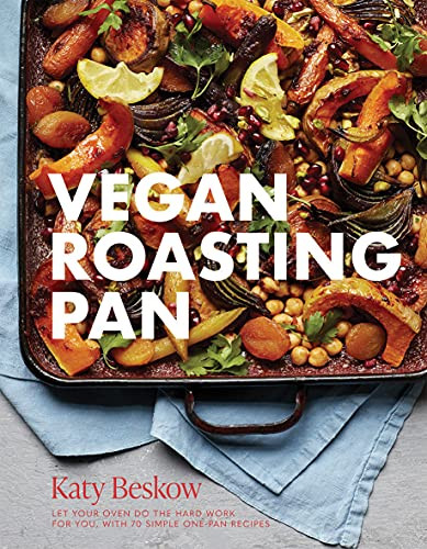 Vegan Roasting Pan (Let Your Oven Do the Hard Work for You, With 70 Simple One-Pan Recipes) by Katy Beskow, 9781787137028