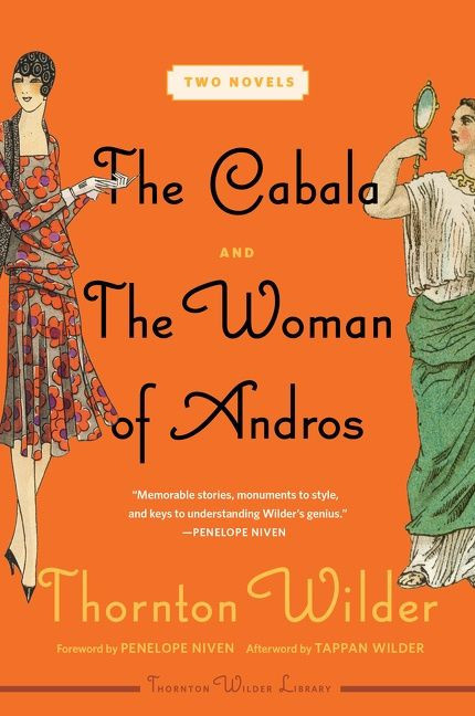 The Cabala and the Woman of Andros (Two Novels) - 9780063097858 by Thornton Wilder