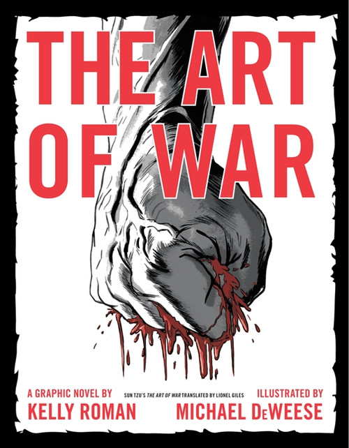The Art of War (A Graphic Novel) by Kelly Roman, Michael DeWeese, 9780062103949