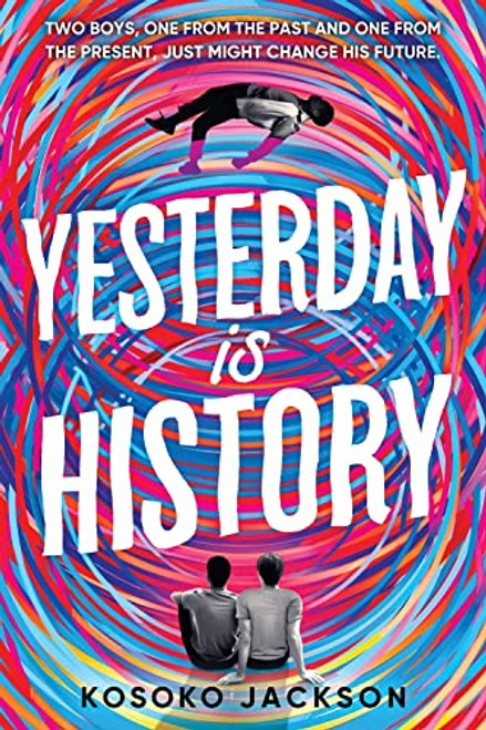 Yesterday Is History - 9781728239132 by Kosoko Jackson, 9781728239132