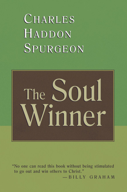 The Soul Winner (How to Lead Sinners to the Saviour) by Charles Spurgeon, 9780802880819