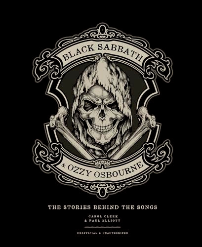Black Sabbath & Ozzy Osbourne: The Stories Behind the Songs by Carol Clerk, Paul Elliott, 9781787392700