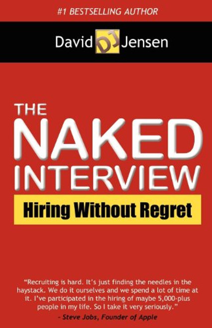 The Naked Interview (Hiring Without Regret) - 9781614485957 by David Jensen, 9781614485957