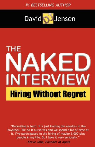 The Naked Interview (Hiring Without Regret) - 9781614485957 by David Jensen, 9781614485957