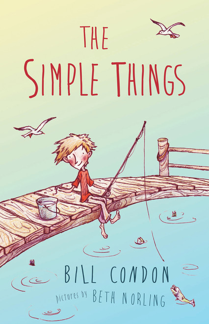 The Simple Things by Bill Condon, Beth Norling, 9781743317242