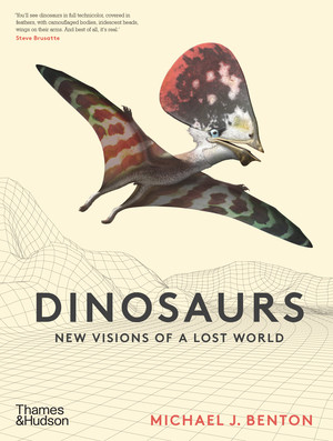 Dinosaurs (New Visions of a Lost World) by Michael J. Benton, Bob Nicholls, 9780500052198