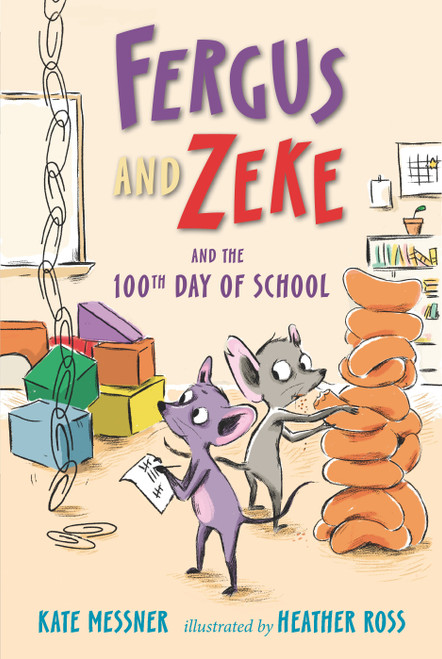 Fergus and Zeke and the 100th Day of School by Kate Messner, Heather Ross, 9781536213003