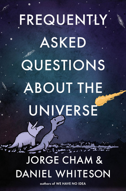 Frequently Asked Questions about the Universe by Jorge Cham, Daniel Whiteson, 9780593189313
