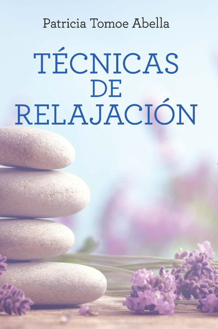 Técnicas de relajación / Relaxation Techniques (Spanish Edition) by Patricia Tomoe Abella, 9780593314326