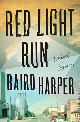 Red Light Run (Linked Stories) by Baird Harper, 9781501147364