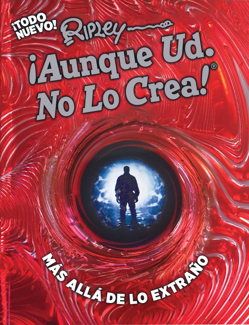 Ripley Aunque Usted no lo crea! Mas alla de lo extrano! (Spanish Edition) by Ripley  Publishing, 9781609914912