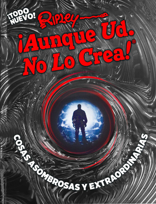 Ripley ¡Aunque Ud. No Lo Crea! Cosas asombrosas y extraordinarias (Spanish Edition) by Ripley  Publishing, 9781609914929