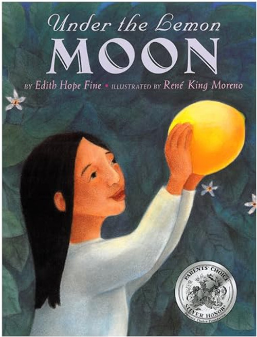 Under the Lemon Moon by Edith Hope Fine, René King Moreno, 9781584300519