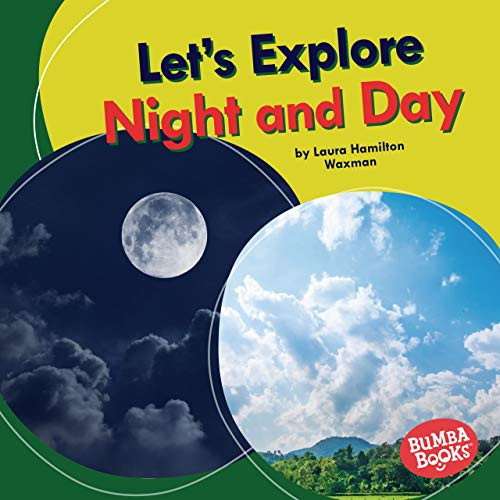 Let's Explore Night and Day by Laura Hamilton Waxman, 9781728404028