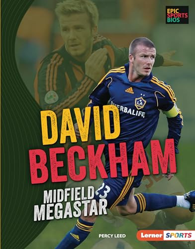 David Beckham (Midfield Megastar) by Percy Leed, 9781728404288