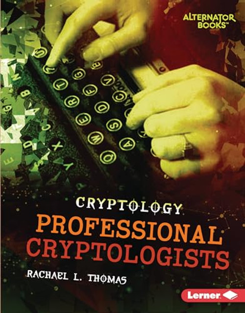 Professional Cryptologists by Rachael L. Thomas, 9781728404585