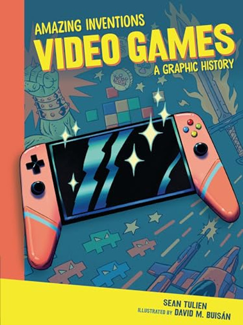 Video Games (A Graphic History) - 9781728420189 by Sean Tulien, David Buisán, 9781728420189