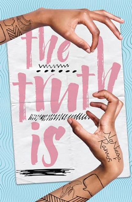 The Truth Is by NoNieqa Ramos, 9781728423081