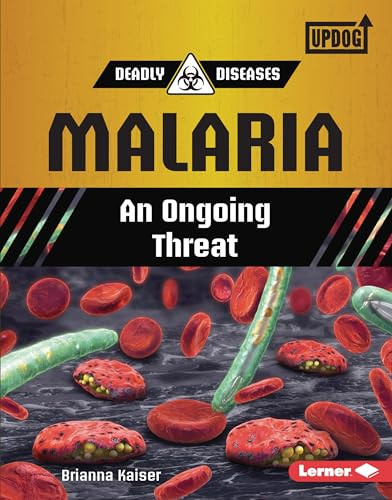 Malaria (An Ongoing Threat) by Brianna Kaiser, 9781728428369