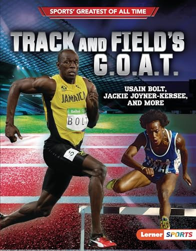 Track and Field's G.O.A.T. (Usain Bolt, Jackie Joyner-Kersee, and More) by Joe Levit, 9781728428628