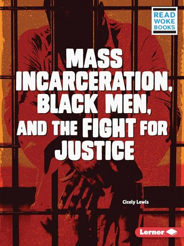 Mass Incarceration, Black Men, and the Fight for Justice - 9781728431376 by Cicely Lewis, 9781728431376
