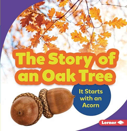The Story of an Oak Tree (It Starts with an Acorn) - 9781728431666 by Emma Carlson-Berne, 9781728431666