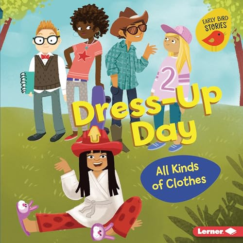 Dress-Up Day (All Kinds of Clothes) by Lisa Bullard, Renée Kurilla, 9781728436883