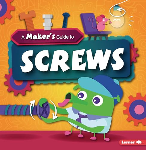 A Maker's Guide to Screws - 9781728438337 by John Wood, Amy Li, 9781728438337