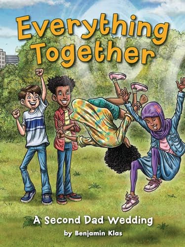 Everything Together (A Second Dad Wedding) by Benjamin Klas, Fian Arroyo, 9781947159655