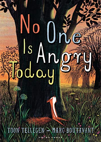 No One Is Angry Today by Toon Tellegen, Marc Boutavant, 9781776573455