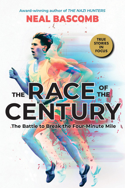 The Race of the Century: The Battle to Break the Four-Minute Mile (Scholastic Focus) by Neal Bascomb, 9781338628463