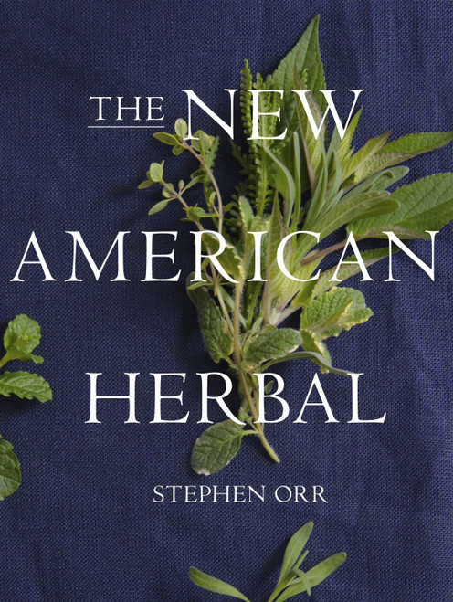 The New American Herbal: An Herb Gardening Book by Stephen Orr, 9780449819937