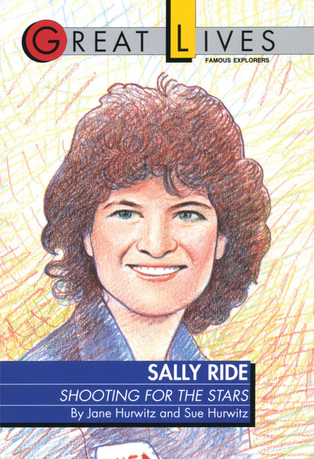 Sally Ride (Shooting for the Stars Great Lives Series) by Sue Hurwitz, 9780449903940