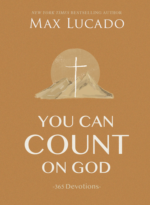 You Can Count on God (365 Daily Devotions for Hope and Peace (A One-Year Devotional) - The Perfect Christian Gift for Women and Men) by Max Lucado, 9781400224678