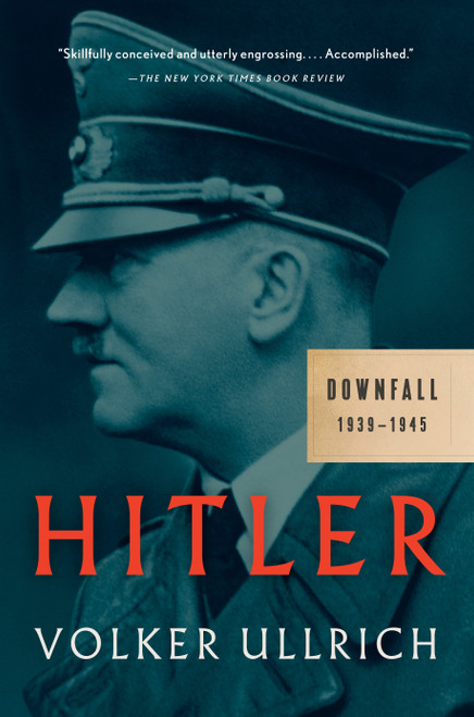 Hitler: Downfall (1939-1945) - 9781101872062 by Volker Ullrich, Jefferson Chase, 9781101872062