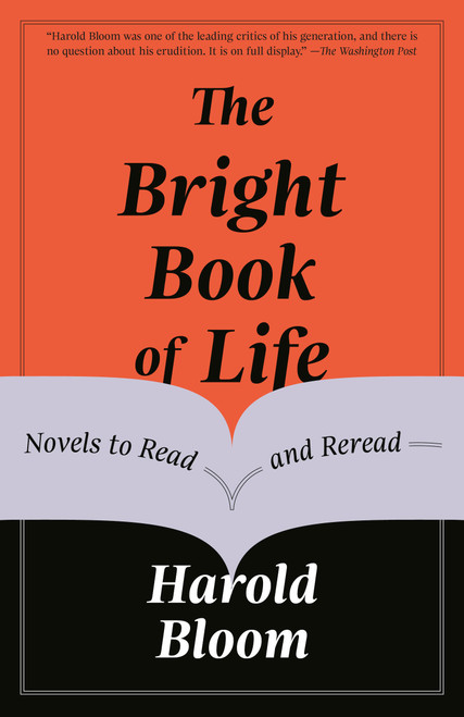 The Bright Book of Life (Novels to Read and Reread) - 9781984898432 by Harold Bloom, 9781984898432